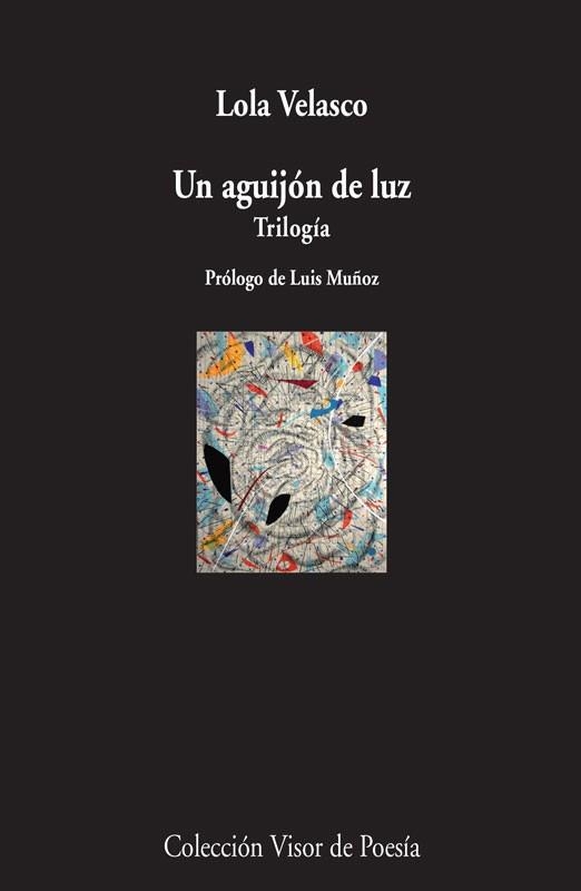 UN AGUIJÓN DE LUZ.TRILOGÍA | 9788498958614 | VELASCO,LOLA | Llibreria Geli - Llibreria Online de Girona - Comprar llibres en català i castellà