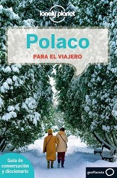 POLACO PARA EL VIAJERO (LONELY PLANET 2014) | 9788408126072 | A.A.V.V. | Libreria Geli - Librería Online de Girona - Comprar libros en catalán y castellano