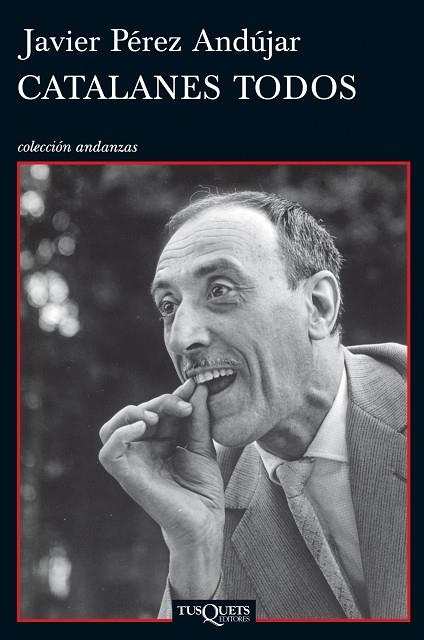 CATALANES TODOS | 9788483838778 | PÉREZ ANDÚJAR,JAVIER | Libreria Geli - Librería Online de Girona - Comprar libros en catalán y castellano