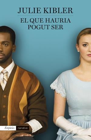 EL QUE HAURIA POGUT SER | 9788497874090 | KIBLER,JULIE | Llibreria Geli - Llibreria Online de Girona - Comprar llibres en català i castellà