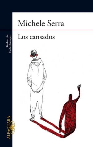 LOS CANSADOS | 9788420417165 | SERRA,MICHELE | Llibreria Geli - Llibreria Online de Girona - Comprar llibres en català i castellà