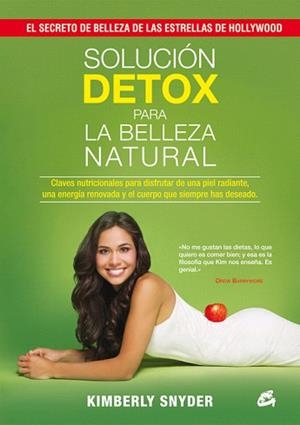 SOLUCIÓN DETOX PARA LA BELLEZA NATURAL | 9788484455134 | SNYDER,KIMBERLY | Llibreria Geli - Llibreria Online de Girona - Comprar llibres en català i castellà