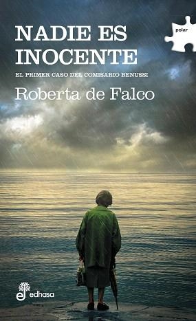 NADIE ES INOCENTE.EL PRIMER CASO DEL COMISARIO BENUSSI | 9788435010849 | DE FALCO,ROBERTA | Libreria Geli - Librería Online de Girona - Comprar libros en catalán y castellano