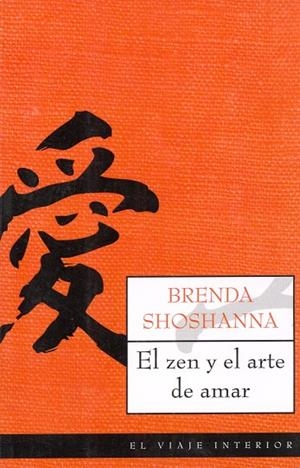 EL ZEN Y EL ARTE DE AMAR | 9788497544160 | SHOSHANNA,BRENDA | Libreria Geli - Librería Online de Girona - Comprar libros en catalán y castellano