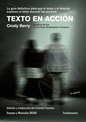 TEXTO EN ACCIÓN.LA GUÍA DEFINITIVA PARA QUE EL ACTOR Y EL DIRECTOR EXPLOREN EL TEXTO DURANTE LOS ENSAYOS | 9788424512910 | BERRY,CICELY | Llibreria Geli - Llibreria Online de Girona - Comprar llibres en català i castellà