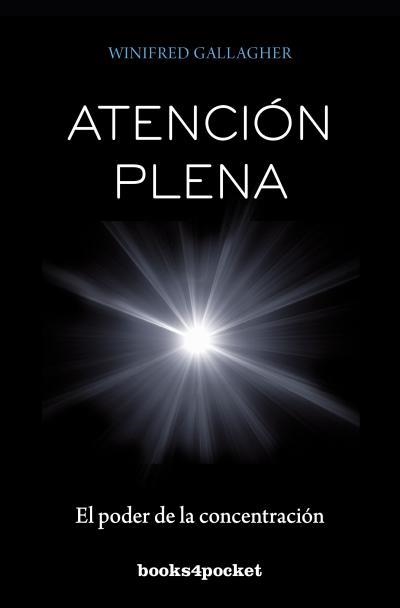 ATENCIÓN PLENA.EL PODER DE LA CONCENTRACIÓN | 9788415870227 | GALLAGHER,WINIFRED | Libreria Geli - Librería Online de Girona - Comprar libros en catalán y castellano
