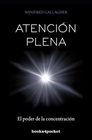 ATENCIÓN PLENA.EL PODER DE LA CONCENTRACIÓN | 9788415870227 | GALLAGHER,WINIFRED | Llibreria Geli - Llibreria Online de Girona - Comprar llibres en català i castellà