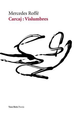 CARCAJ.VISLUMBRES | 9788415168270 | ROFFÉ,MERCEDES | Libreria Geli - Librería Online de Girona - Comprar libros en catalán y castellano