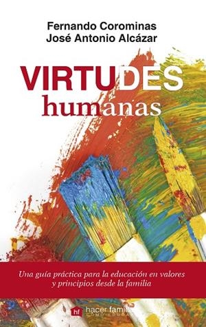 VIRTUDES HUMANAS | 9788490610213 | ALCÁZAR,JOSÉ ANTONIO/COROMINAS,FERNANDO | Libreria Geli - Librería Online de Girona - Comprar libros en catalán y castellano