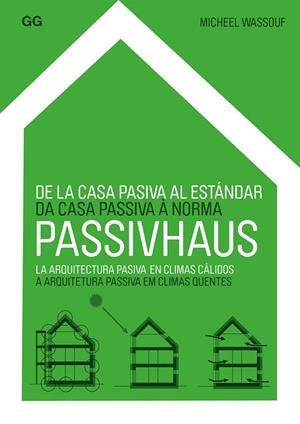 DE LA CASA PASIVA AL ESTÁNDAR PASSIVHAUS.LA ARQUITECTURA PASIVA EN CLIMAS CLIDOS | 9788425224522 | WASSOUF,MICHAEL | Llibreria Geli - Llibreria Online de Girona - Comprar llibres en català i castellà