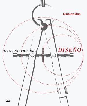 LA GEOMETRÍA DEL DISEÑO.ESTUDIOS SOBRE LA PROPORCION Y LA COMPOSICION | 9788425226380 | ELAM,KIMBERLY | Llibreria Geli - Llibreria Online de Girona - Comprar llibres en català i castellà