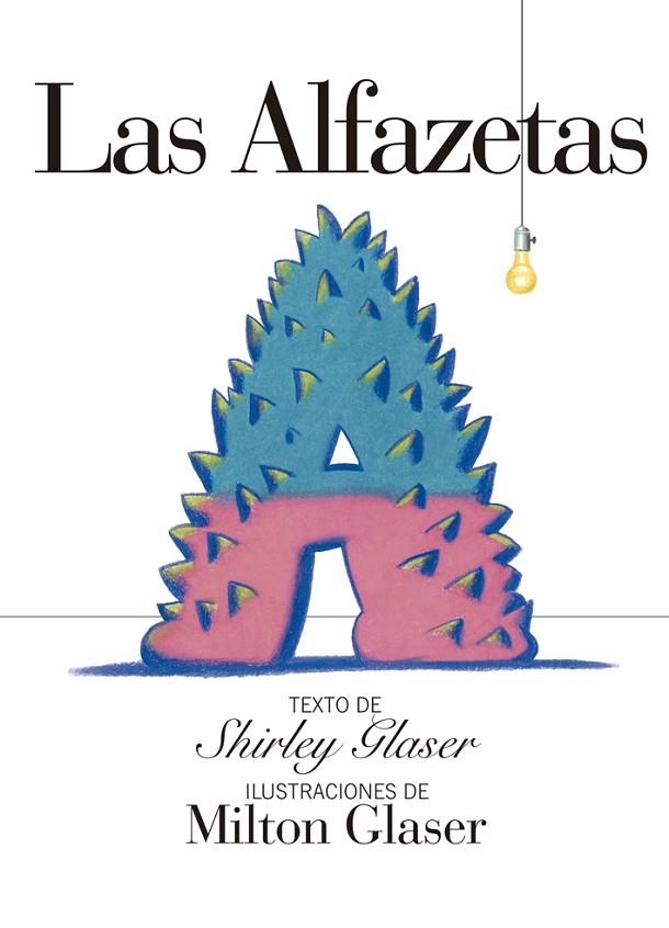 LAS ALFAZETAS | 9788425227196 | GLASER,MILTON | Llibreria Geli - Llibreria Online de Girona - Comprar llibres en català i castellà