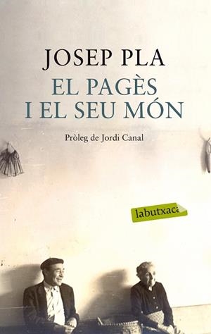 EL PAGÈS I EL SEU MÓN | 9788499308456 | PLA,JOSEP | Libreria Geli - Librería Online de Girona - Comprar libros en catalán y castellano