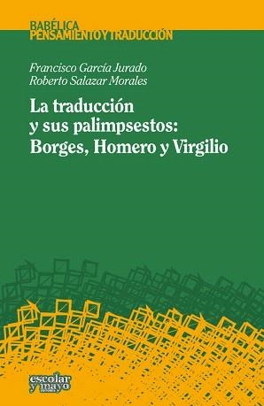 LA TRADUCCIÓN Y SUS PALIMPSESTOS | 9788416020119 | GARCÍA JURADO, FRANCISCO/SALAZAR MORALES, ROBERTO | Llibreria Geli - Llibreria Online de Girona - Comprar llibres en català i castellà