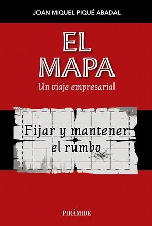 EL MAPA.UN VIAJE EMPRESARIAL | 9788436831658 | PIQUÉ ABADAL,JOAN MIQUEL | Libreria Geli - Librería Online de Girona - Comprar libros en catalán y castellano
