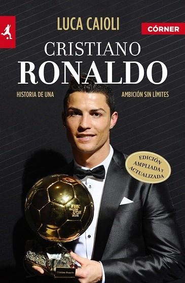 CRISTIANO RONALDO | 9788415242710 | CAIOLI,LUCA | Libreria Geli - Librería Online de Girona - Comprar libros en catalán y castellano