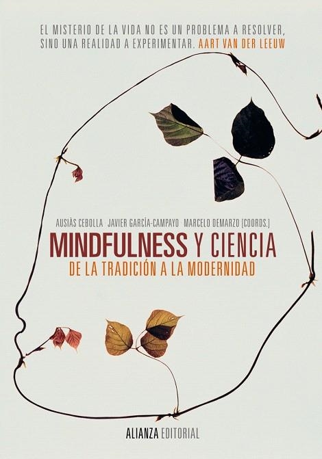 MINDFULNESS Y CIENCIA.DE LA TRADICIÓN A LA MODERNIDAD | 9788420688213 | CEBOLLA,AUSIÀS/GARCÍA-CAMPAYO,JAVIER/DEMARZO,MARCELO | Llibreria Geli - Llibreria Online de Girona - Comprar llibres en català i castellà