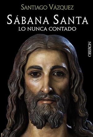 SÁBANA SANTA.LO NUNCA CONTADO | 9788441535541 | VÁZQUEZ GOMARIZ,SANTIAGO | Libreria Geli - Librería Online de Girona - Comprar libros en catalán y castellano