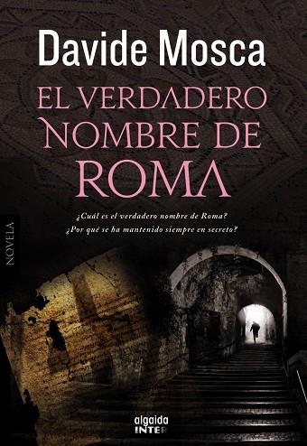 EL VERDADERO NOMBRE DE ROMA | 9788498779905 | MOSCA,DAVIDE | Llibreria Geli - Llibreria Online de Girona - Comprar llibres en català i castellà