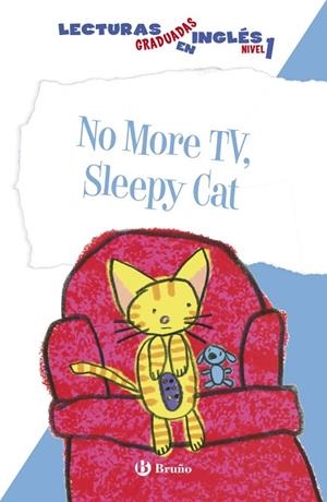 NO MORE TV,SLEEPY CAT.LECTURAS GRADUADAS EN INGLÉS,NIVEL 1 | 9788469600528 | ZIEFERT,HARRIET | Llibreria Geli - Llibreria Online de Girona - Comprar llibres en català i castellà
