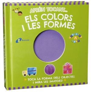 APRÈN TOCANT... ELS COLORS I LES FORMES | 9788499065021 | Libreria Geli - Librería Online de Girona - Comprar libros en catalán y castellano