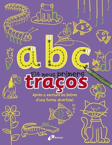 A B C - ELS MEUS PRIMERS TRAÇOS | 9788499065366 | PILKINGTON,SALLY | Libreria Geli - Librería Online de Girona - Comprar libros en catalán y castellano