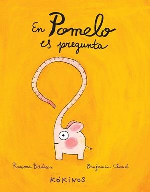 EN POMELO ES PREGUNTA | 9788494176555 | BADESCU,RAMONA/CHAUD,BENJAMIN | Llibreria Geli - Llibreria Online de Girona - Comprar llibres en català i castellà