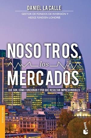 NOSOTROS,LOS MERCADOS | 9788423419029 | LACALLE,CANIEL | Llibreria Geli - Llibreria Online de Girona - Comprar llibres en català i castellà