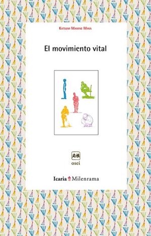 EL MOVIMIENTO VITAL | 9788498885866 | MAMINE MIWA,KATSUMI | Llibreria Geli - Llibreria Online de Girona - Comprar llibres en català i castellà
