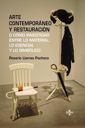 ARTE CONTEMPORÁNEO Y RESTAURACIÓN O CÓMO INVESTIGAR ENTRE LO MATERIAL, LO ESENCIAL Y LO SIMBÓLICO | 9788430961405 | LLAMAS PACHECO,ROSARIO | Llibreria Geli - Llibreria Online de Girona - Comprar llibres en català i castellà