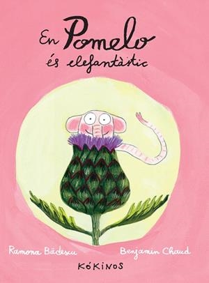 EN POMELO ÉS ELEFANTÀSTIC | 9788492750290 | BÂDESCU,RAMONA | Libreria Geli - Librería Online de Girona - Comprar libros en catalán y castellano