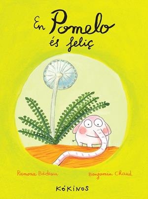 EN POMELO ÉS FELIÇ | 9788492750245 | BÂDESCU,RAMONA | Libreria Geli - Librería Online de Girona - Comprar libros en catalán y castellano