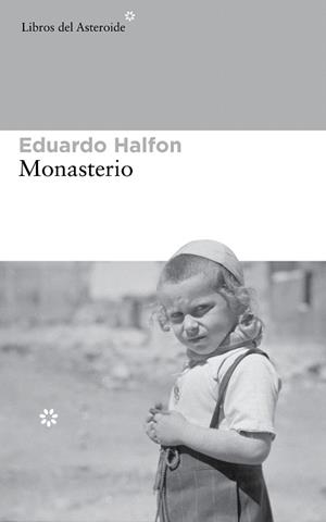 MONASTERIO | 9788415625773 | HALFON,EDUARDO | Llibreria Geli - Llibreria Online de Girona - Comprar llibres en català i castellà