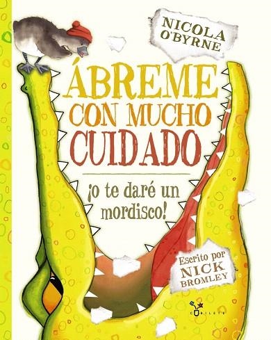 ÁBREME CON MUCHO CUIDADO ¡O TE DARÉ UN MORDISCO! | 9788469600375 | BROMLEY,NICK | Libreria Geli - Librería Online de Girona - Comprar libros en catalán y castellano