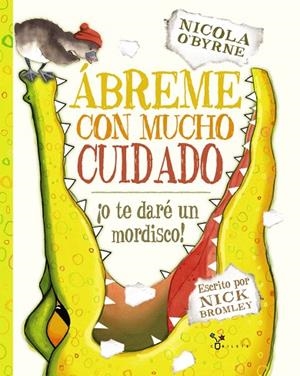 ÁBREME CON MUCHO CUIDADO ¡O TE DARÉ UN MORDISCO! | 9788469600375 | BROMLEY,NICK | Libreria Geli - Librería Online de Girona - Comprar libros en catalán y castellano