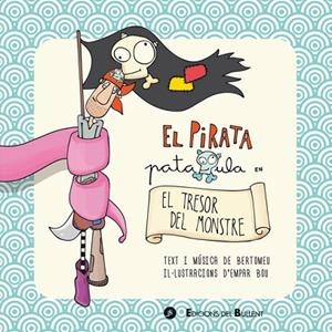 EL PIRATA PATAXULA EN EL TRESOR DEL MONSTRE | 9788499041506 | ORTEGA TORRES,ALBERT BERTOMEU | Libreria Geli - Librería Online de Girona - Comprar libros en catalán y castellano