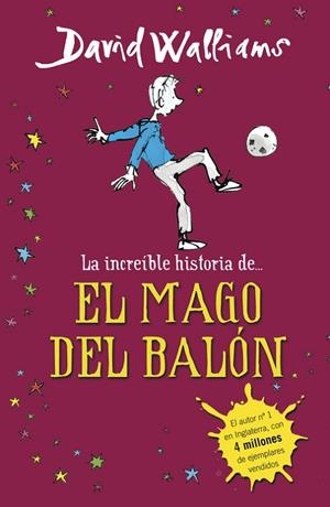 LA INCREÍBLE HISTORIA DE... EL MAGO DEL BALÓN | 9788490431269 | WALLIAMS,DAVID | Libreria Geli - Librería Online de Girona - Comprar libros en catalán y castellano