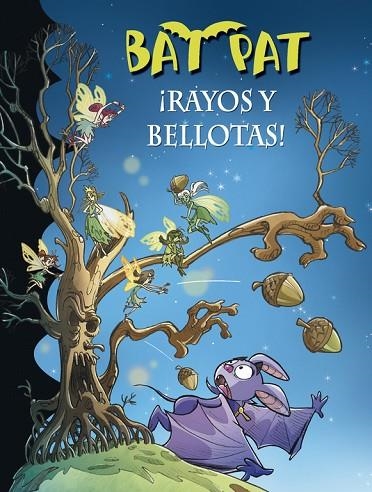 BAT PAT-30.¡RAYOS Y BELLOTAS! | 9788490431658 | PAVANELLO,ROBERTO | Llibreria Geli - Llibreria Online de Girona - Comprar llibres en català i castellà