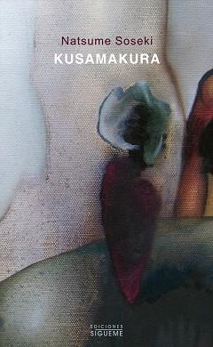 KUSAMAKURA:ALMOHADA DE HIERBA | 9788430117147 | SOSEKI,NATSUME | Llibreria Geli - Llibreria Online de Girona - Comprar llibres en català i castellà
