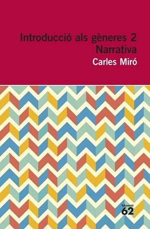INTRODUCCIÓ ALS GÈNERES-2.NARRATIVA | 9788415192961 | MIRÓ,CARLES | Llibreria Geli - Llibreria Online de Girona - Comprar llibres en català i castellà