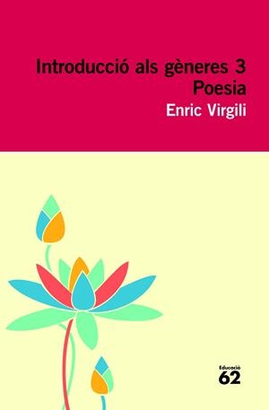 INTRODUCCIÓ ALS GÈNERES-3.POESIA | 9788415192527 | VIRGILI,ENRIC | Llibreria Geli - Llibreria Online de Girona - Comprar llibres en català i castellà