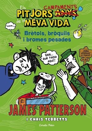 ELS PITJORS ANYS DE LA MEVA VIDA-4.BRÈTOLS,BRÒQUILS I BROMES PESADES (TD) | 9788490573204 | PATTERSON,JAMES/TEBBETTS,CHRIS | Llibreria Geli - Llibreria Online de Girona - Comprar llibres en català i castellà
