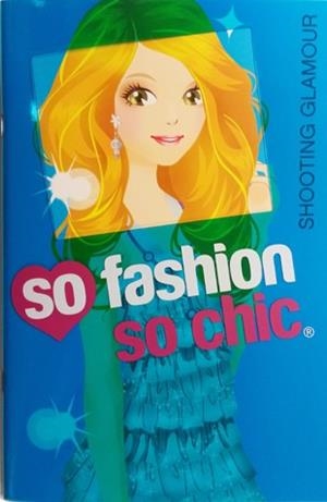 SHOOTING GLAMOUR (SO FASHION,SO CHIC) | 9788424651275 | Libreria Geli - Librería Online de Girona - Comprar libros en catalán y castellano