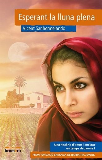 ESPERANT LA LLUNA PLENA | 9788490262023 | SANHERRMELANDO,VICENT | Llibreria Geli - Llibreria Online de Girona - Comprar llibres en català i castellà