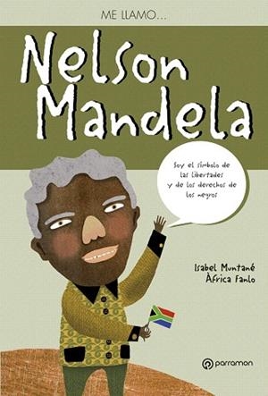 ME LLAMO... NELSON MANDELA | 9788434241107 | MUNTANÉ,ISABEL/FANLO,ÀFRICA | Libreria Geli - Librería Online de Girona - Comprar libros en catalán y castellano