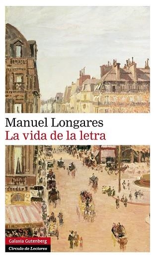 LA VIDA DE LA LETRA | 9788416072279 | LONGARES,MANUEL | Llibreria Geli - Llibreria Online de Girona - Comprar llibres en català i castellà