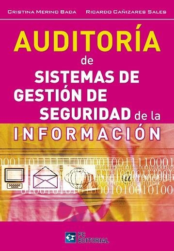 AUDITORÍA DE SISTEMAS DE GESTIÓN DE SEGURIDAD DE LA INFORMACIÓN | 9788415683971 | MERINO BADA,CRISTINA/CAÑIZARES SALES,RICARDO | Libreria Geli - Librería Online de Girona - Comprar libros en catalán y castellano