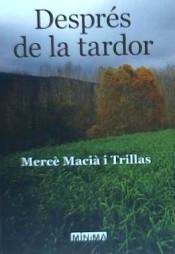 DESPRES DE LA TARDOR | 9788494249525 | MACIA I TRILLAS,MERCE | Libreria Geli - Librería Online de Girona - Comprar libros en catalán y castellano