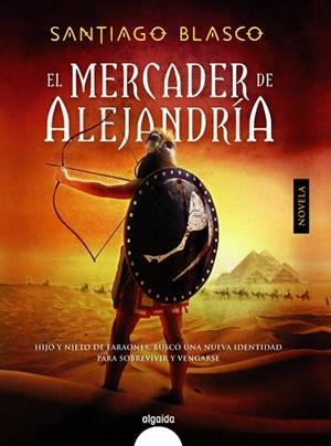 EL MERCADER DE ALEJANDRÍA | 9788498779929 | BLASCO,SANTIAGO | Libreria Geli - Librería Online de Girona - Comprar libros en catalán y castellano