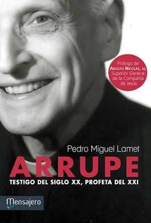 ARRUPE.TESTIGO DEL SIGLO XX,PROFETA DEL XXI | 9788427135864 | LAMET,PEDRO MIGUEL | Libreria Geli - Librería Online de Girona - Comprar libros en catalán y castellano